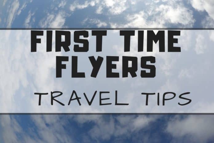 Travel Tips for First Time Flyers Travel Tips for First Time Flyers
