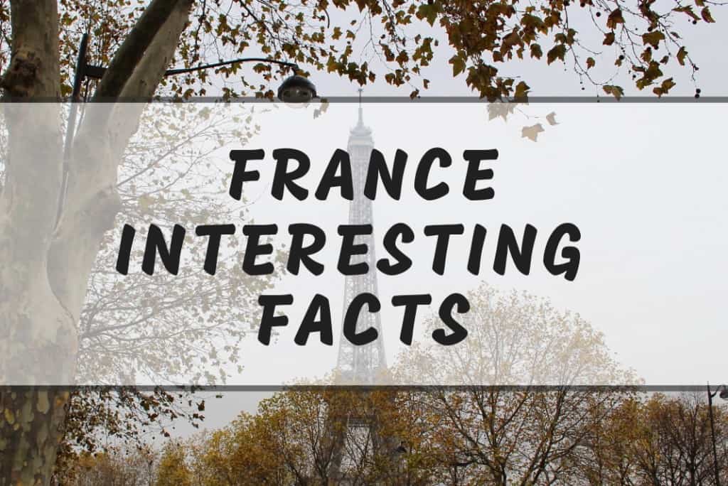 Fun France Facts - Mind-blowing Facts About France -> Lazy Travel Blog