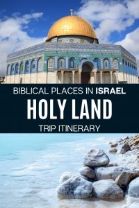 places to visit in israel holy land
