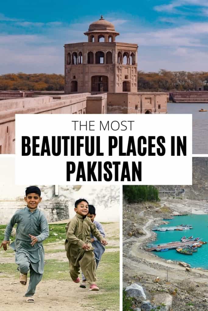 The Most Beautiful Places in Pakistan That Will Make You Say 